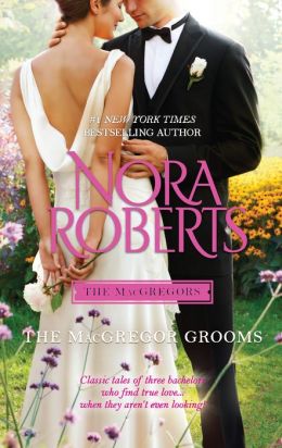 The MacGregor Grooms (Macgregors) Nora Roberts