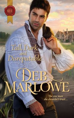 Tall, Dark and Disreputable (Harlequin Historical Series #1086)