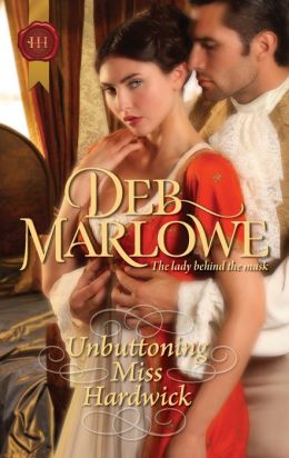 Unbuttoning Miss Hardwick (Harlequin Historical Series #1093)