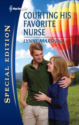 Courting His Favorite Nurse (Harlequin Special Edition Series #2178)
