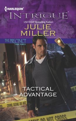 Tactical Advantage (Harlequin Intrigue Series) Julie Miller