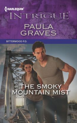 The Smoky Mountain Mist (Harlequin Intrigue Series #1432) By Paula ...