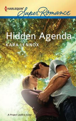 Hidden Agenda (Harlequin Super Romance) Kara Lennox