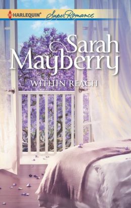 Within Reach (Harlequin Super Romance Series #1795)