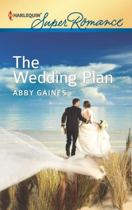 The Wedding Plan (Harlequin Super Romance Series #1814)