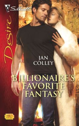 Billionaire's Favorite Fantasy (Silhouette Desire) Jan Colley