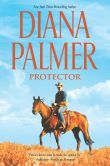 Book Cover Image. Title: Protector, Author: Diana Palmer