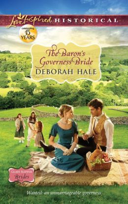 The Baron's Governess Bride (Love Inspired Historical Series)