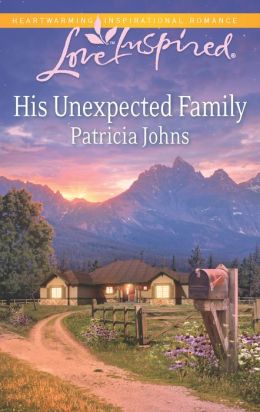 His Unexpected Family (Love Inspired) Patricia Johns
