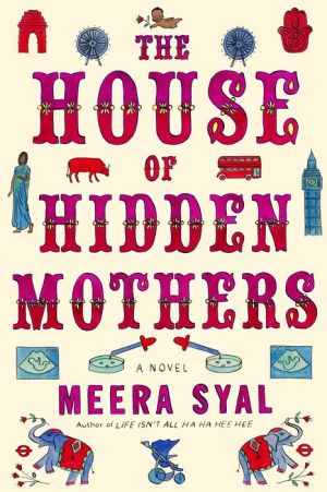 The House of Hidden Mothers: A Novel