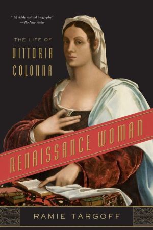 Renaissance Woman: The Life of Vittoria Colonna|Paperback