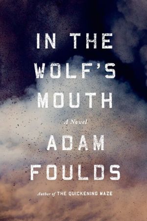 In the Wolf's Mouth: A Novel