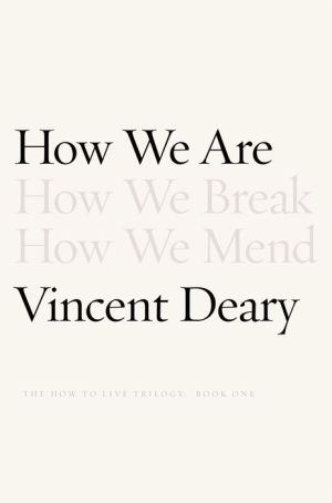 How We Are: Book One of the How to Live Trilogy