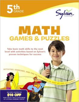 Fifth Grade Math Games & Puzzles (Sylvan Workbooks)