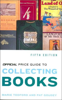 Official Price Guide to Books, 5th Edition (Official Price Guide to Collecting Books) Marie Tedford and Pat Goudey