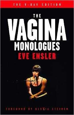The Vagina Monologues: The V-Day Edition Eve Ensler