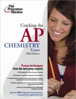 Cracking the AP Chemistry Exam 2008 by Princeton Review 