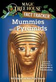 Book Cover Image. Title: Magic Tree House Fact Tracker #3:  Mummies and Pyramids: A Nonfiction Companion to Magic Tree House #3: Mummies in the Morning, Author: Mary Pope Osborne