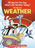 Book Cover Image. Title: Oh Say Can You Say What's the Weather Today?:  All About Weather (Cat in the Hat's Learning Library Series), Author: Tish Rabe