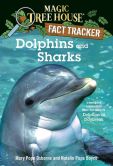 Book Cover Image. Title: Magic Tree House Fact Tracker #9:  Dolphins and Sharks: A Nonfiction Companion to Magic Tree House #9: Dolphins at Daybreak, Author: Mary Pope Osborne