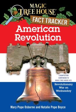 Magic Tree House Fact Tracker 11 American Revolution A Nonfiction