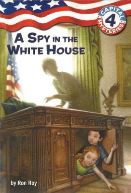 A Spy in the White House (Capital Mysteries Series #4)