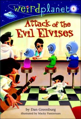 Attack of the Evil Elvises (Weird Planet Series #4)