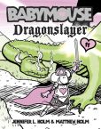 Dragonslayer (Babymouse Series #11)