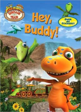 Hey, Buddy! (Dinosaur Train Series)