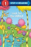 Book Cover Image. Title: Look for the Lorax (Step into Reading Book Series:  A Step 1 Book), Author: Tish Rabe