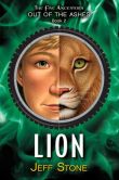 Book Cover Image. Title: Lion (Five Ancestors Out of the Ashes Series #2), Author: Jeff Stone