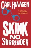Book Cover Image. Title: Skink--No Surrender, Author: Carl Hiaasen