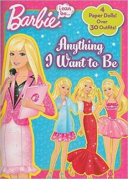 I Can be...Anything I Want to Be (Barbie) (Paper Doll Book) Mary Man-Kong and Jiyoung An