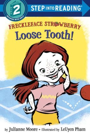 Freckleface Strawberry: Loose Tooth!
