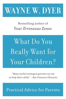 What Do You Really Want for Your Children?