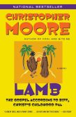 Book Cover Image. Title: Lamb:  The Gospel According to Biff, Christ's Childhood Pal, Author: Christopher Moore