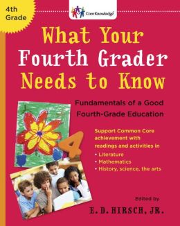 What Your Fourth Grader Needs to Know: Fundamentals of a Good Fourth-Grade Education