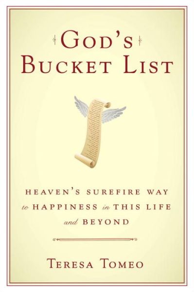 God's Bucket List: Heaven's Surefire Way to Happiness in This Life and Beyond