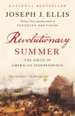 Book Cover Image. Title: Revolutionary Summer:  The Birth of American Independence, Author: Joseph J. Ellis