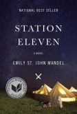 Book Cover Image. Title: Station Eleven, Author: Emily St. John Mandel