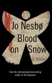 Book Cover Image. Title: Blood on Snow, Author: Jo Nesbo
