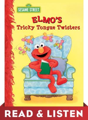 Elmo's Tricky Tongue Twisters (Sesame Street): Read & Listen Edition