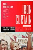 Book Cover Image. Title: Iron Curtain:  The Crushing of Eastern Europe, 1944-1956, Author: Anne Applebaum