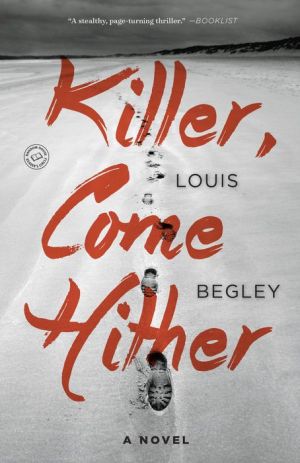 Killer, Come Hither: A Novel