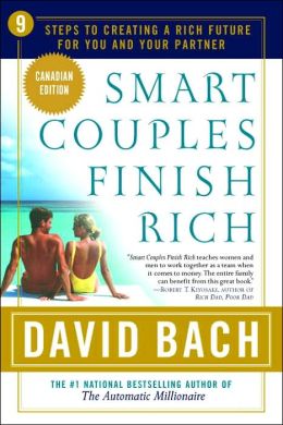 Smart Couples Finish Rich: 9 Steps to Creating a Rich Future for You and Your Partner
