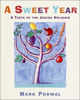 Sweet Year: A Taste of the Jewish Holidays