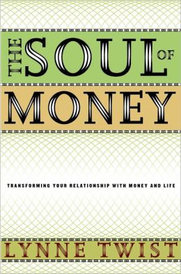 The Soul of Money: Transforming Your Relationship with Money and Life (2003)