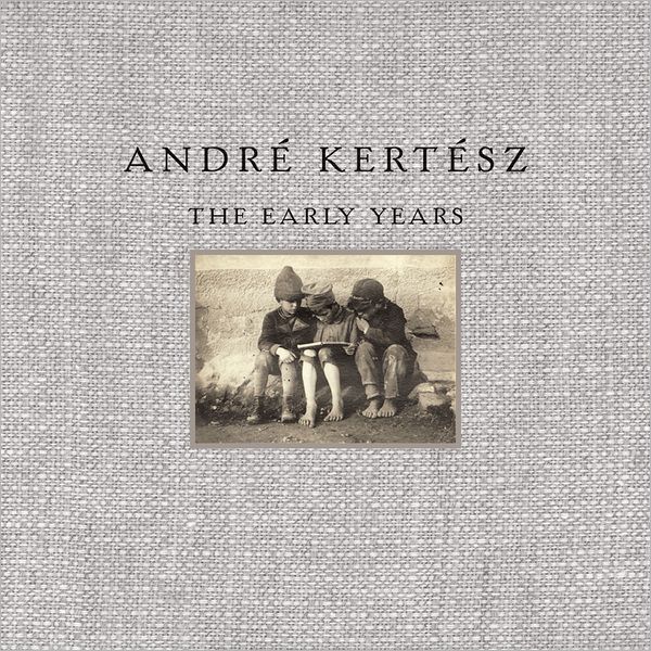 Andre Kertesz: The Early Years