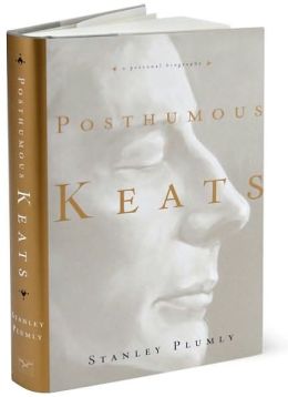 Posthumous Keats: A Personal Biography