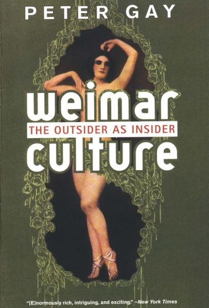 Weimar Culture: The Outsider as Insider
